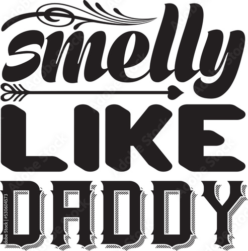 smelly like daddy
