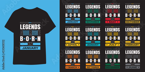Legends are born typography graphic quotes t shirt design premium vector illustration