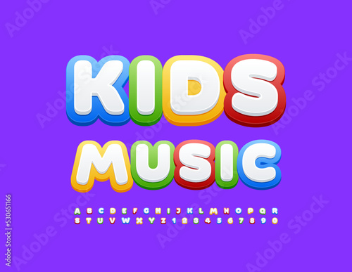 Vector colorful sign Kids Music. Сute Bright Font. Creative Alphabet Letters and Numbers set