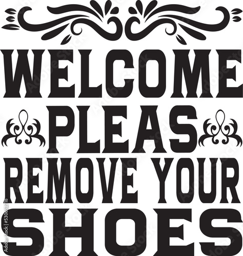 Welcome please remove your shoes 