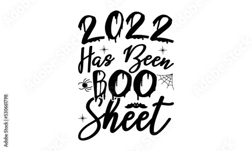 2022 Has been boo sheet  lettering design for greeting banners  mouse pads  prints  cards and posters  carpets  laptops  floor pillows and t-shirt prints