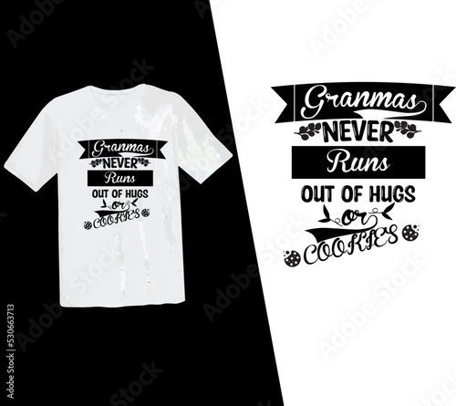 Grandmas are never runs out of hugs and cookies t shirt, grandma t shirt design, grandparents, typography design, vector t shirt, grandpa, grandfather, grandparents day, vector, print ready t shirt