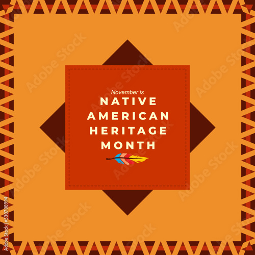 Native American Heritage Month Day. Suitable for American Indian Heritage Day Event. American Indian culture.