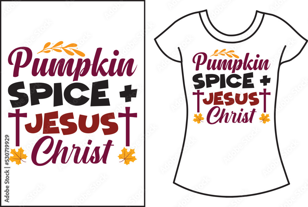 Thanksgiving SVG typography t shirt. Thanks, gift turkey t shirt design. Pumpkin Spice&Jesus Christ. Thanksgiving SVG typography t shirt. Thanks, gift turkey t shirt design. Pumpkin Spice&Jesus Christ.