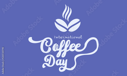 Vector illustration design concept of international coffee day observed on every 1st october