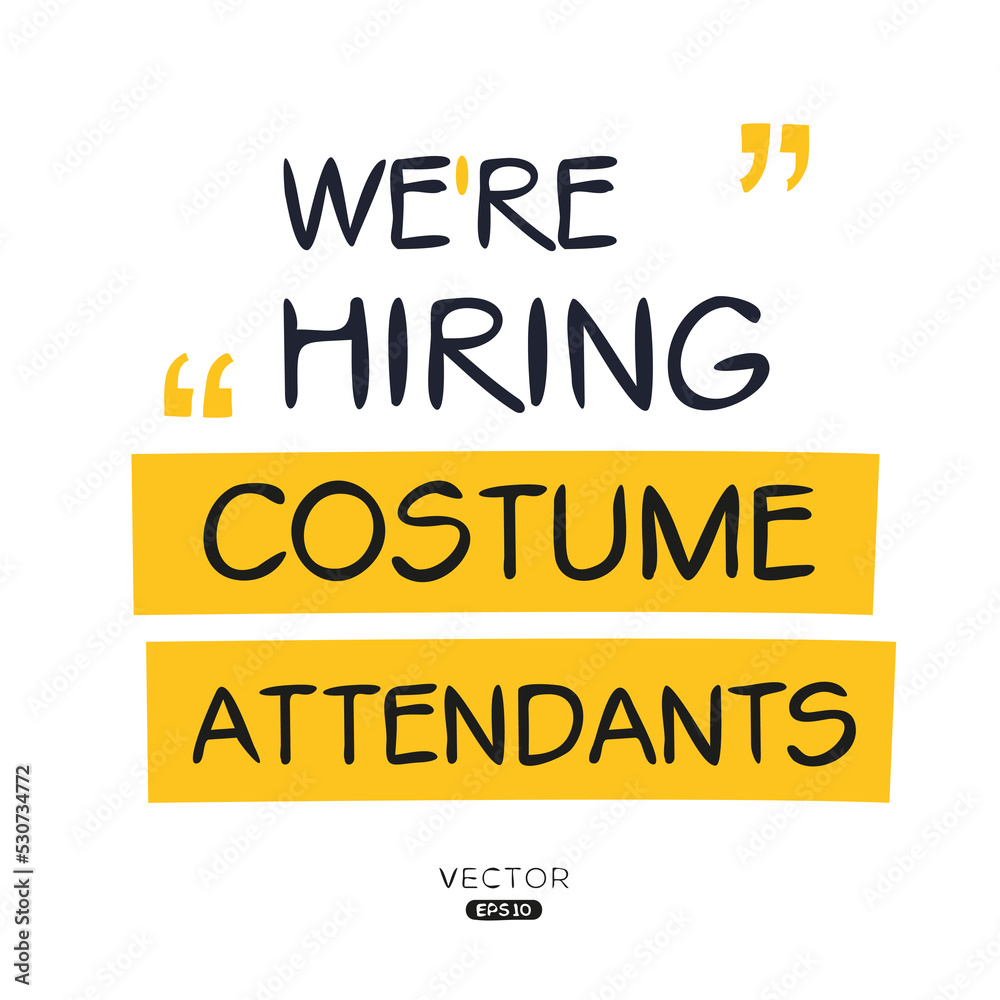 We are hiring (Costume Attendants), vector illustration.