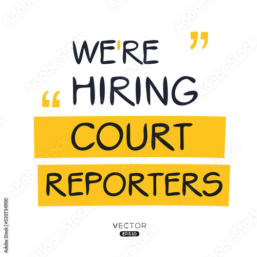 We are hiring (Court Reporters), vector illustration.