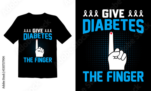 Diabetes Awareness t shirt design, Or Diabetes Awareness poster design, Diabetes Awareness quotes, Diabetes Awareness typography.