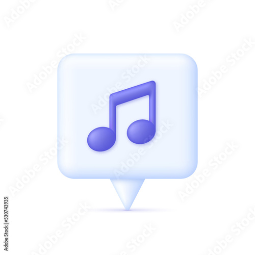 3D Music note on Speech bubble. Song note. Music symbol. Sound concept. Modern vector in 3d style.