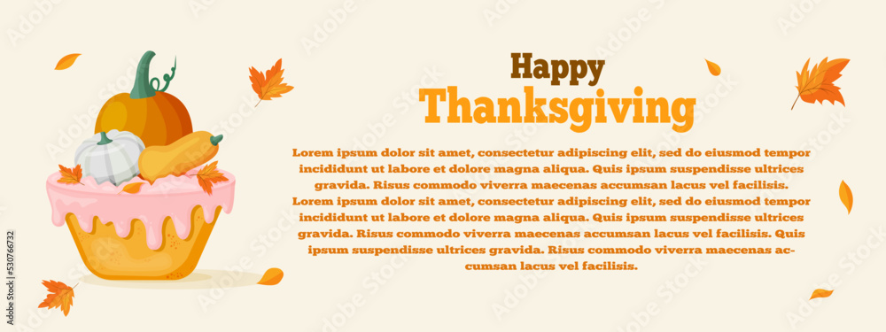 Fototapeta premium Happy Thanksgiving Day. Cupcake with pumpkins and sugar cream dessert. Greeting card and flyer for Thanksgiving or harvest festival.