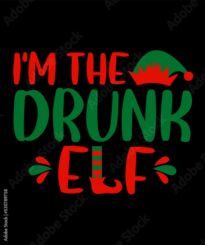 i m the drunk Elf is a vector design for printing on various surfaces like t shirt  mug etc. 