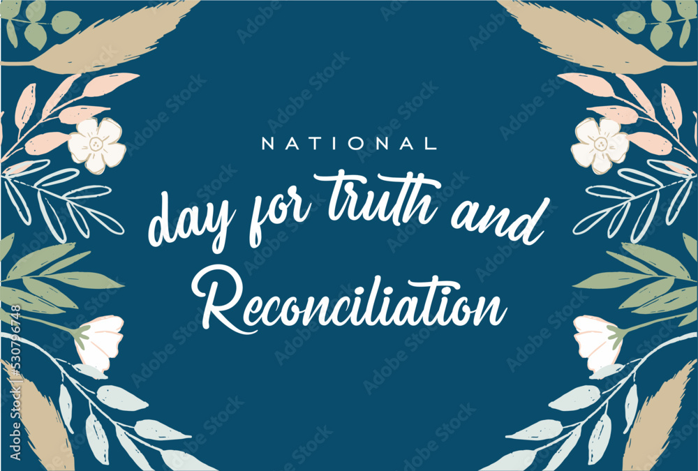 National Day for Truth and Reconciliation. every child matters. Holiday ...