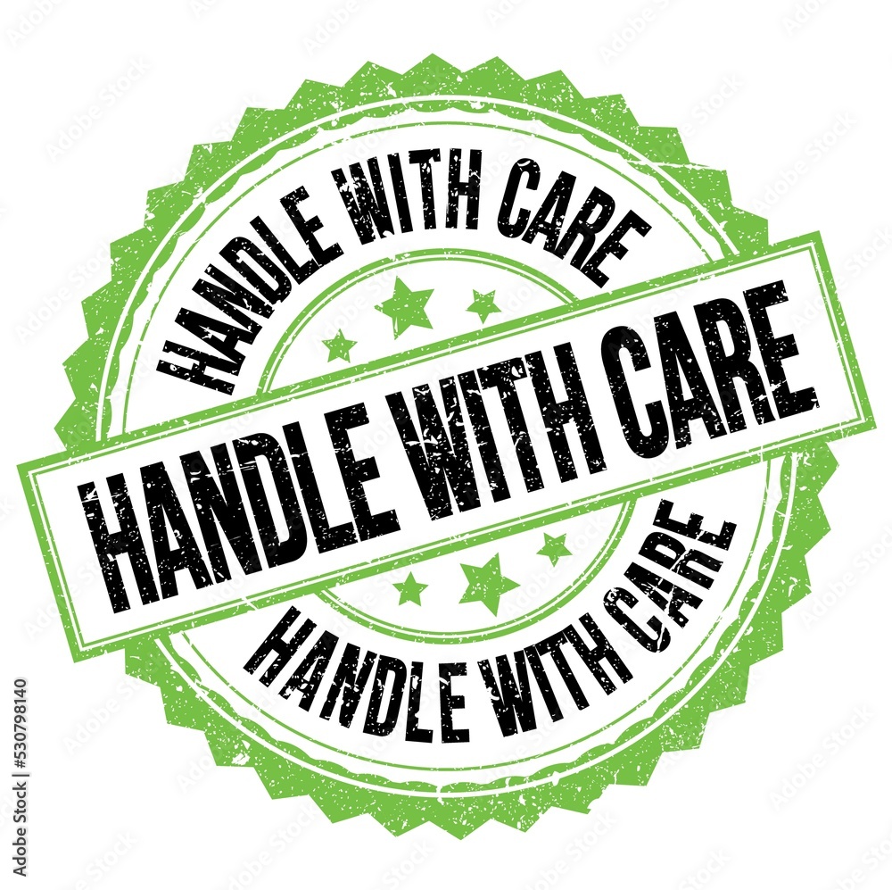 HANDLE WITH CARE text on green-black round stamp sign HANDLE WITH CARE text on green-black round stamp sign