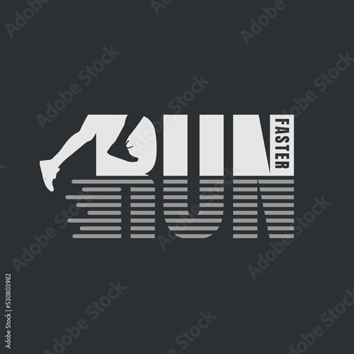 Run faster illustration typography. perfect for t shirt design