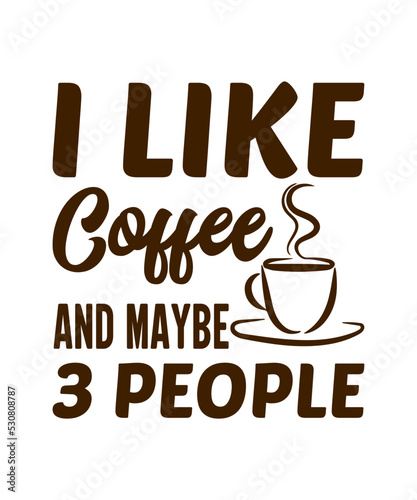 I like coffee and maybe 3 people T-shirt design