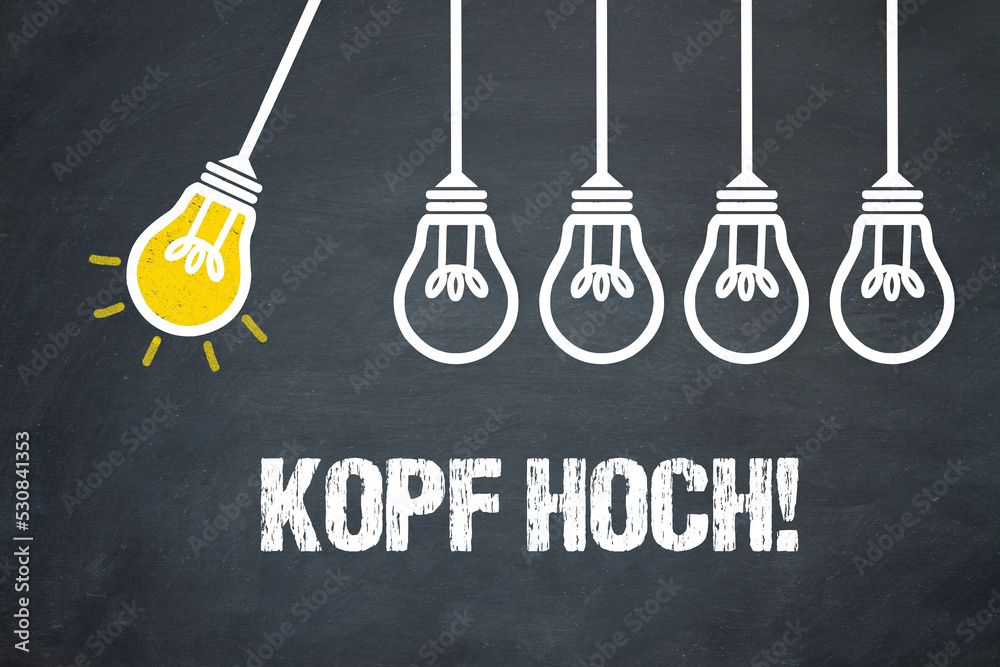 Fototapeta premium Kopf hoch!