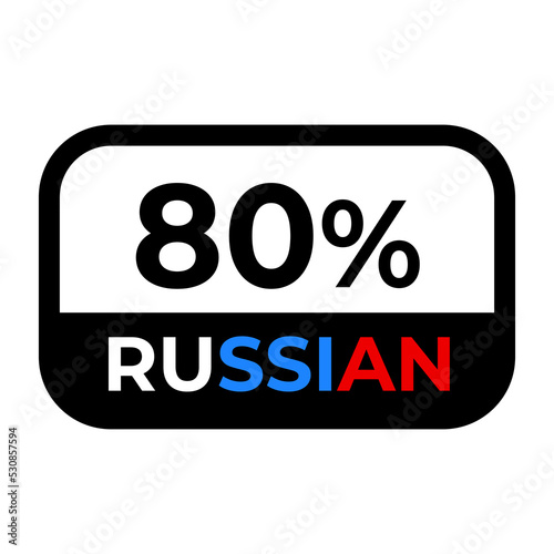 80% Russian. Sign or label vector illustration with stylish looking font