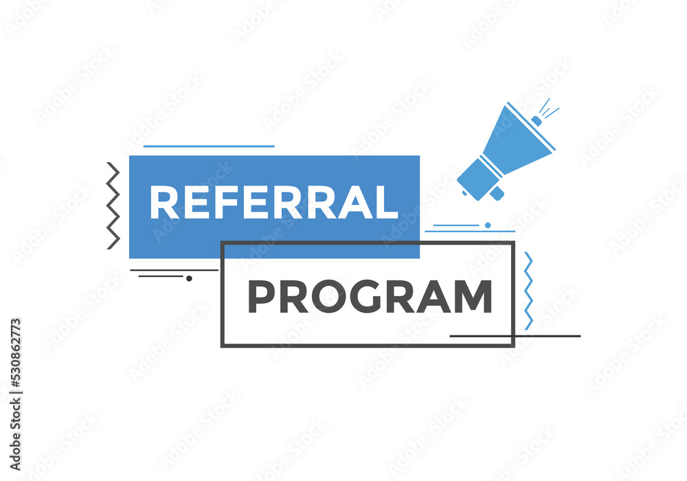 Referral program button. speech bubble. Referral program web banner template. Vector Illustration.
Referral program button. speech bubble. Referral program web banner template. Vector Illustration.