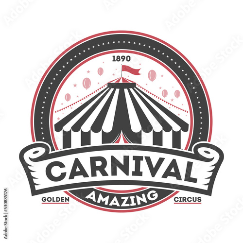 Amazing carnival vintage symbol isolated on white background vector illustration. World tour spectacle and funfair label, welcome circus badge