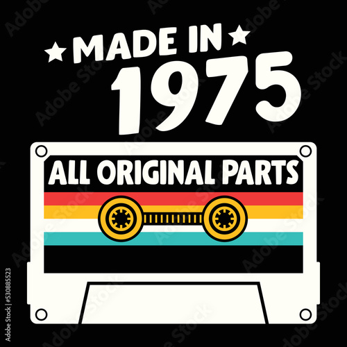 Made In 1975 All Original Parts  Vintage Birthday Design For Sublimation Products  T-shirts  Pillows  Cards  Mugs  Bags  Framed Artwork  Scrapbooking 