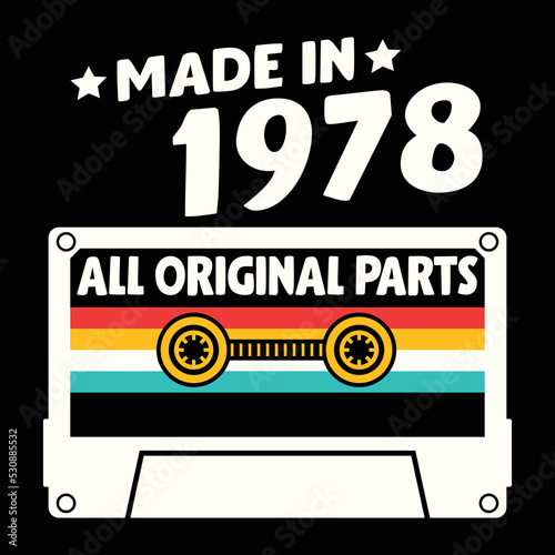 Made In 1978 All Original Parts, Vintage Birthday Design For Sublimation Products, T-shirts, Pillows, Cards, Mugs, Bags, Framed Artwork, Scrapbooking 