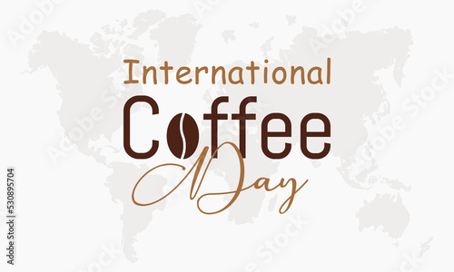 International coffee day. October 1. Suitable for greeting card, poster and banner. Vector illustration.