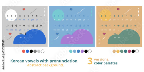 Korean vowels and their pronunciations. Abstract background. 3 versions. 3 color palettes.