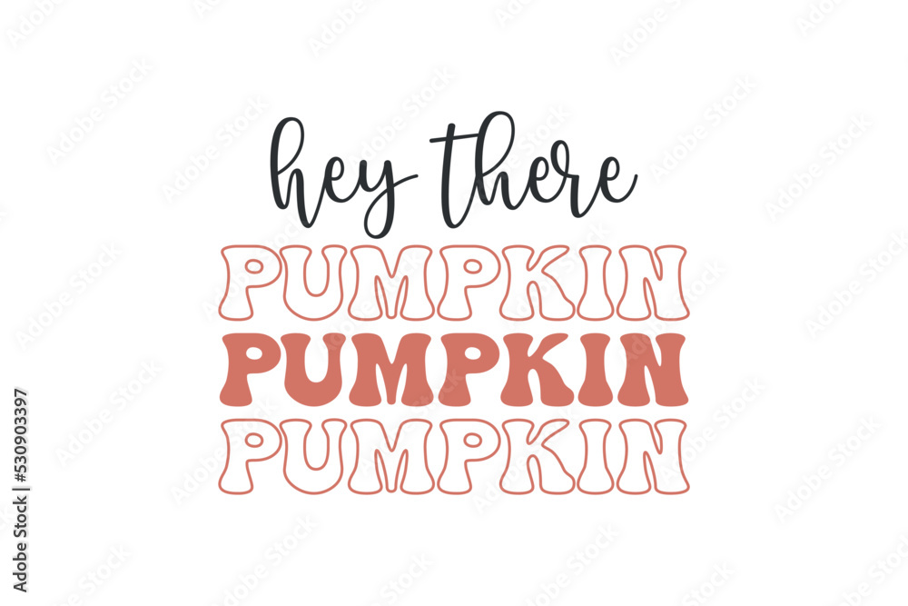Hey there Pumpkin, Fall autumn Quotes typography t-shirt Design