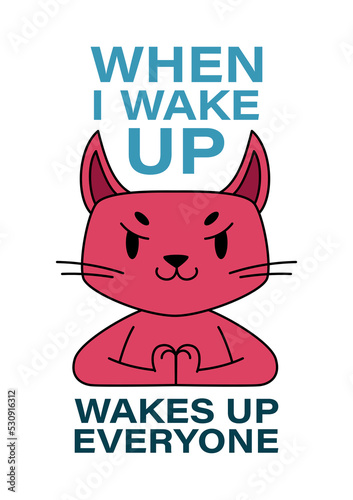 Print for T shirt with cat and inscription. Poster with funny kitty devil or cunning pet. Comic character. Design element for postcard or cover. Cartoon flat vector illustration on white background