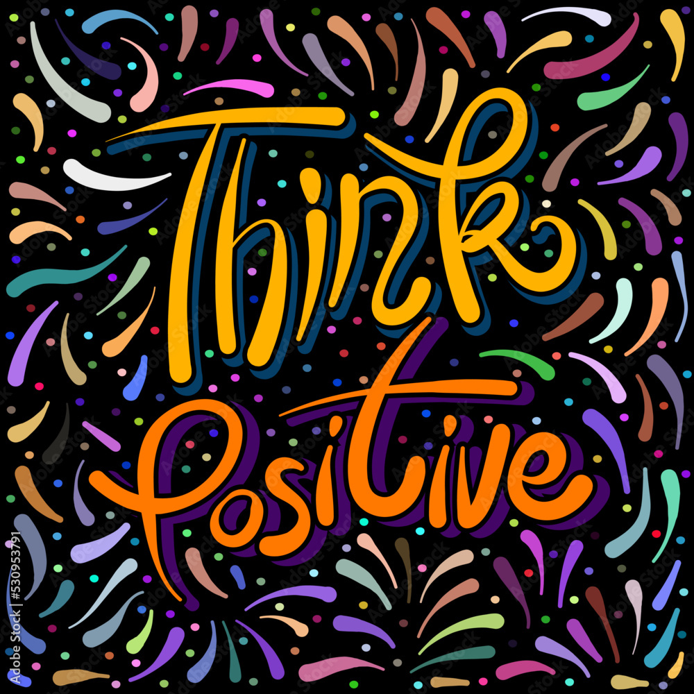Fototapeta premium Think Positive hand drawn motivational quote
