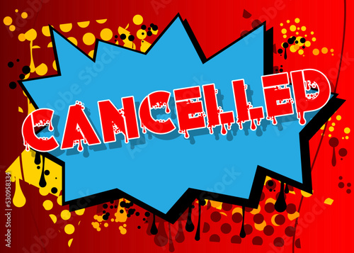 Cancelled. Graffiti tag. Abstract modern street art decoration performed in urban painting style.