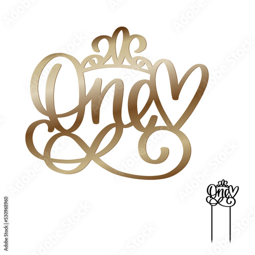 First Birthday cake topper with One word, heart and diadem. Baby girl party decoration cut file vector design with calligraphy text.