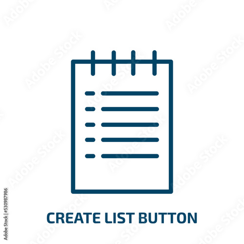 create list button icon from web collection. Thin linear create list button, create, list outline icon isolated on white background. Line vector create list button sign, symbol for web and mobile