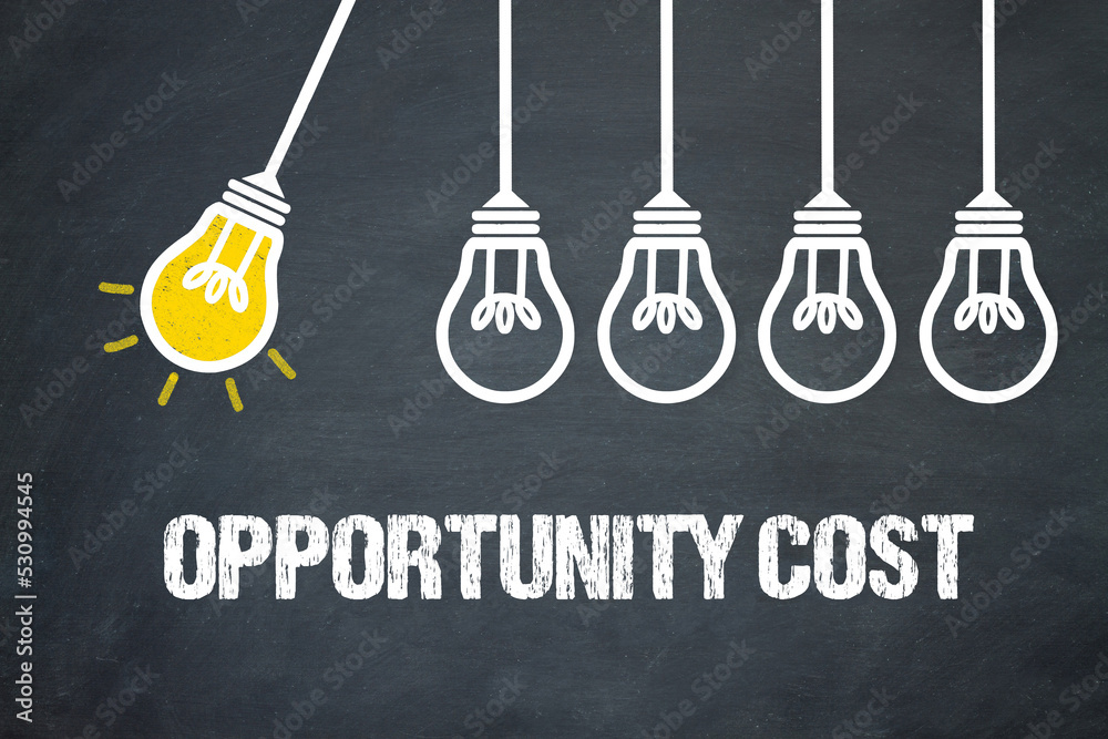 Fototapeta premium opportunity cost 