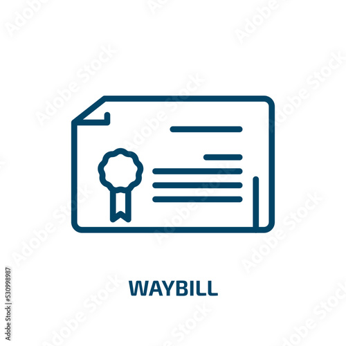 waybill icon from delivery and logistic collection. Thin linear waybill, box, delivery outline icon isolated on white background. Line vector waybill sign, symbol for web and mobile