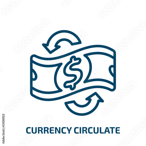 currency circulate icon from cryptocurrency collection. Thin linear currency circulate, banking, currency outline icon isolated on white background. Line vector currency circulate sign, symbol for web