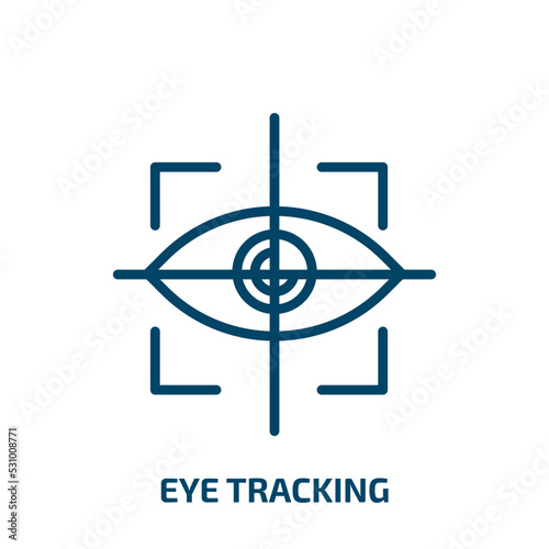 eye tracking icon from artificial intellegence and future technology collection. Thin linear eye tracking, tracking, technology outline icon isolated on white background. Line vector eye tracking