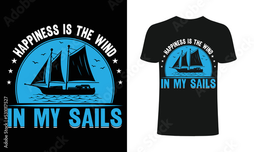 hapiness is the wind in my sails T-Shirt, sailing t-shirts, best sailing shirts, t-shirt design, t-shirt .