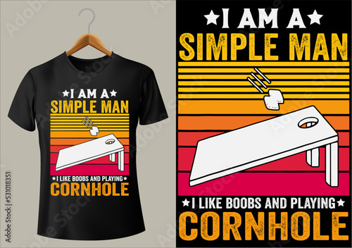 BEST FUNNY I am a simple man i like boobs and playing cornhole VECTOR DESIGN