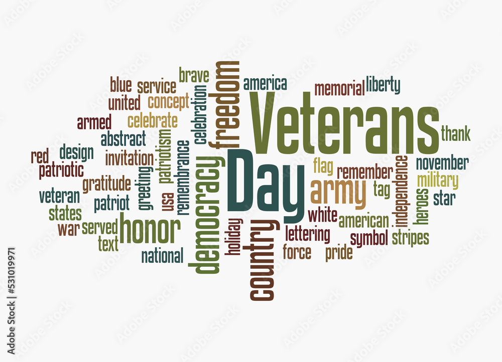 Word Cloud with VETERANS DAY concept, isolated on a white background Word Cloud with VETERANS DAY concept, isolated on a white background