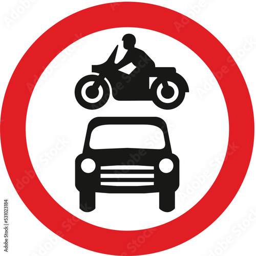 No motor vehicles, The Highway Code Traffic Sign, Signs giving orders, Signs with red circles are mostly prohibitive. Plates below signs qualify their message.