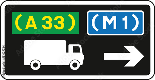 Advisory route for lorries, The Highway Code Traffic Sign, Signs giving orders, Signs with red circles are mostly prohibitive. Plates below signs qualify their message.
