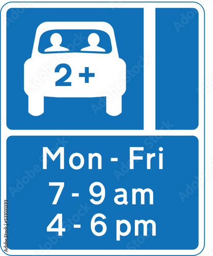 Lane designated for use by high occupancy vehicles (HOV) - see rule 142, The Highway Code Traffic Sign, Signs giving orders, Signs with red circles are mostly prohibitive. Plates below signs qualify t