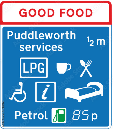 Motorway service area sign showing the operator’s name, The Highway Code Traffic Sign, Signs giving orders, Signs with red circles are mostly prohibitive. Plates below signs qualify their message.