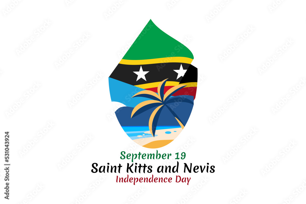 September 19, Independence Day of Saint Kitts and Nevis. vector illustration. Suitable for greeting card, poster and banner. September 19, Independence Day of Saint Kitts and Nevis. vector illustration. Suitable for greeting card, poster and banner.