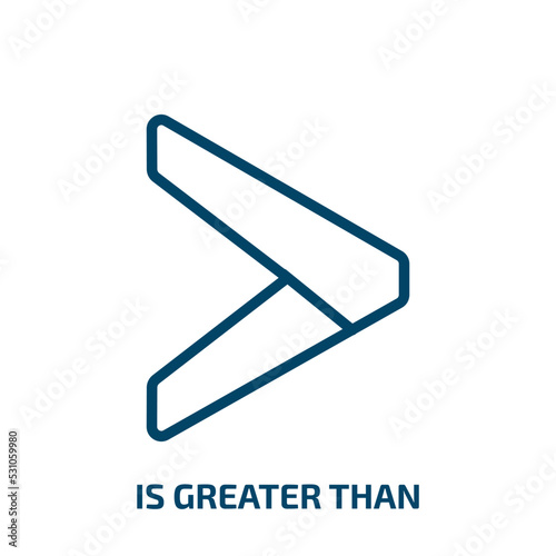 is greater than icon from signs collection. Thin linear is greater than, greater, less outline icon isolated on white background. Line vector is greater than sign, symbol for web and mobile