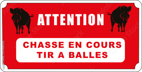 Panneau de signalisation, chasse en cours