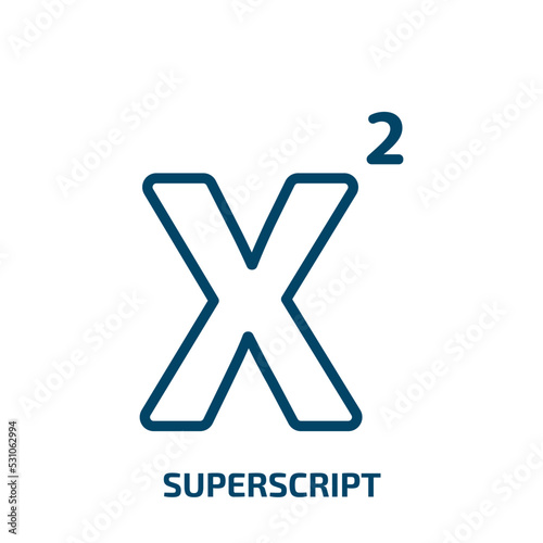 superscript icon from user interface collection. Thin linear superscript, text, superscription outline icon isolated on white background. Line vector superscript sign, symbol for web and mobile
