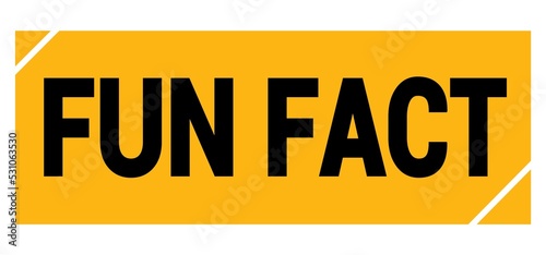 FUN FACT text on yellow-black grungy stamp sign.
