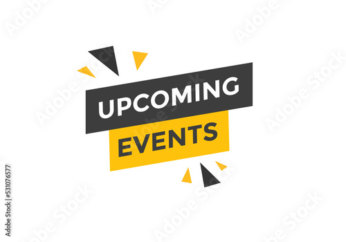 Upcoming events button. speech bubble. Upcoming events web banner template. Vector Illustration. 